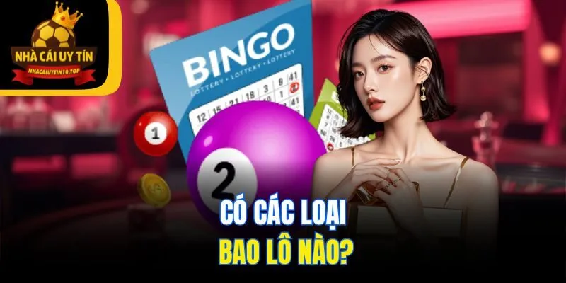 Có các loại bao lô nào?
