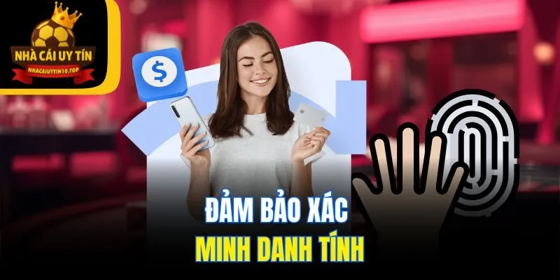 Hội viên cần đảm bảo xác minh danh tính