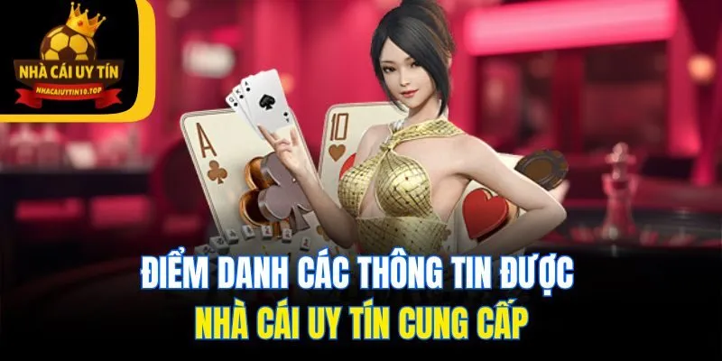 Điểm danh các thông tin được Nhà Cái Uy Tín cung cấp