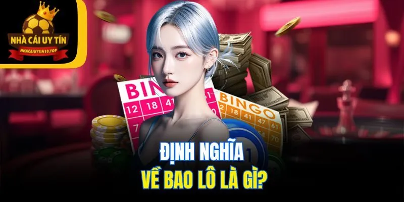 Định nghĩa về bao lô là gì?