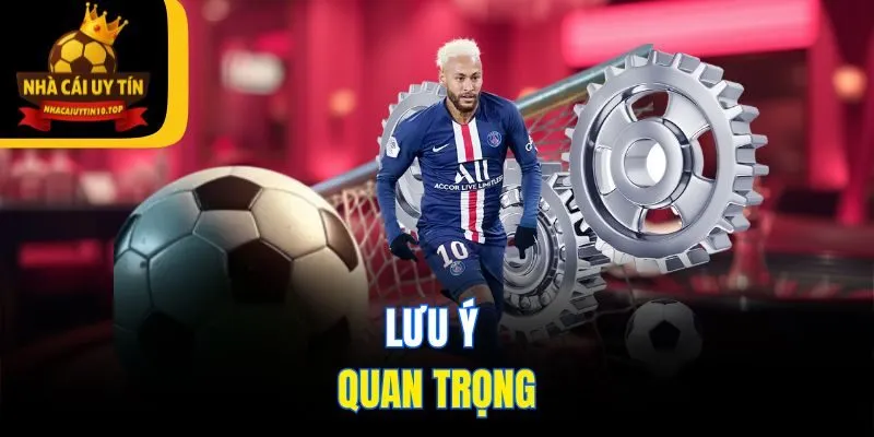 Lưu ý quan trọng