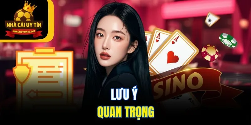 Lưu ý quan trọng