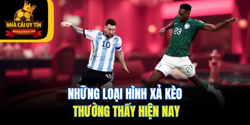 Những loại hình xả kèo thường thấy hiện nay